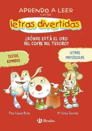 APRENDO A LEER CON LAS LETRAS DIVERTIDAS 1. � DONDE ESTA EL ORO DEL COFRE DEL TESORO ?. TEXTOS RIMADOS Y EN MAY�SCULAS