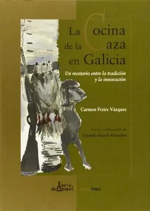 LA COCINA DE LA CAZA EN GALICIA