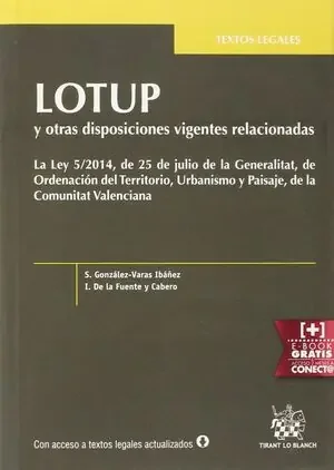 LOTUP Y OTRAS DISPOSICIONES VIGENTES RELACIONADAS. LA LEY 5/2014 DE 25