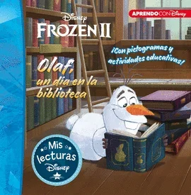OLAF, UN D�A EN LA BIBLIOTECA (MIS LECTURAS DISNEY). CON PICTOGRAMAS Y ACTIVIDADES EDUCATIVAS