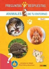 PREGUNTAS Y RESPUESTAS. ANIMALES DE TU ENTORNO NIVEL 1