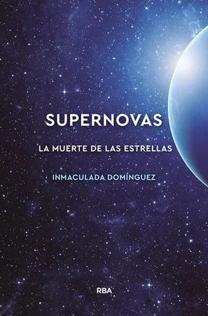 SUPERNOVAS. LA UERTE DE LAS ESTRELLAS